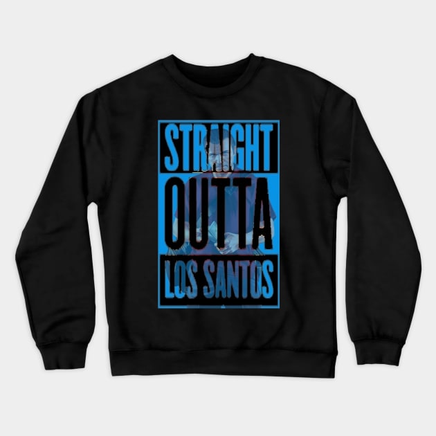 Straight Outta Los Santos - Michael Crewneck Sweatshirt by WolfCommander